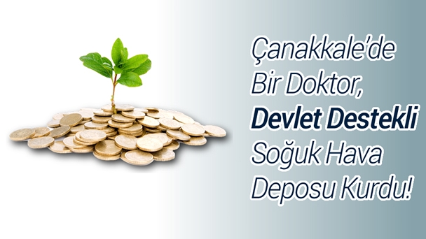 Çanakkale'de Bir Doktor, Devlet Destekli İş Kurdu!